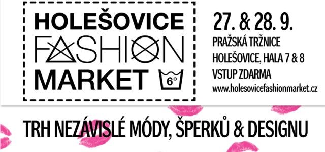 Holešovice Fashion Market již tento pátek a sobotu!