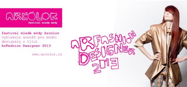 ARCOLOR  festival mladé módy  vyhlašuje 3. ročník soutěže pro oděvní designéry
