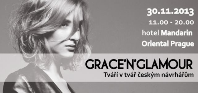 Módní událost Grace&#039;n&#039;Glamour opět nabídne setkání tváří v tvář českým návrhářům